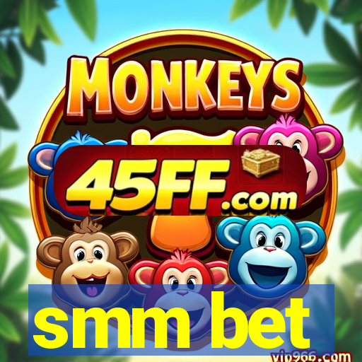 smm bet